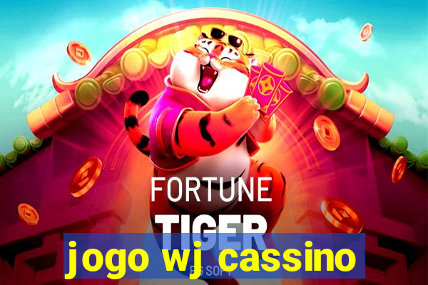 jogo wj cassino